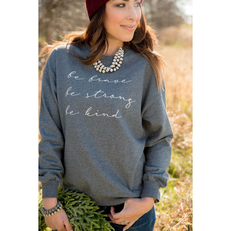 Be Brave Crewneck S